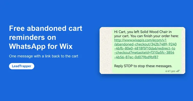 WhatsApp abandoned cart reminder for a Wix store: Hi, you left Solid Wood Chair in your cart, with a link back to checkout and a STOP option, sent free by LeadTrapper